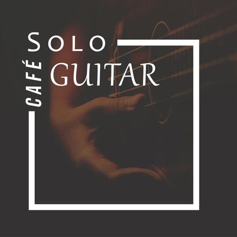 Solo Guitar Café: Most Calming Guitar Jazz for Sleep, Relax, Work & Study