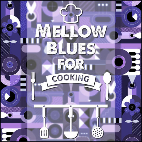 Mellow Blues for Cooking