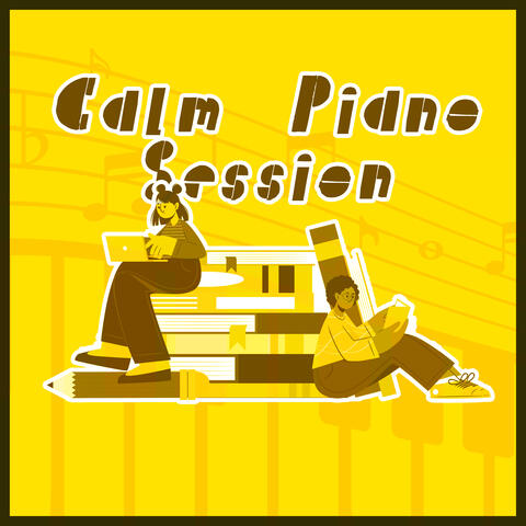 Calm Piano Session: Background Piano to Study, Work, Relax