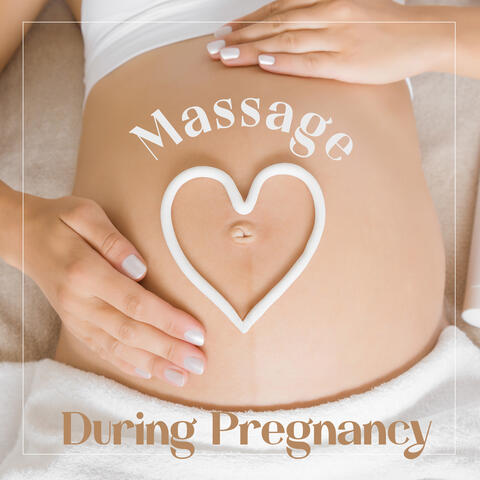 Massage During Pregnancy: Spa Music that will Make You Feel Relaxed and Calmed