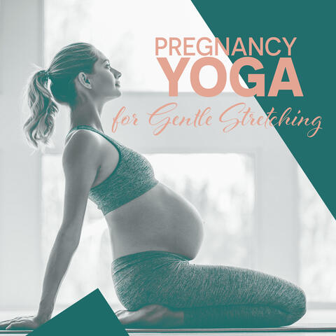 Pregnancy Yoga for Gentle Stretching