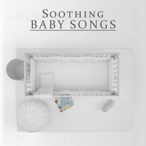 Soothing Baby Songs: Relaxing Music for Baby Sleep, Calming Music for Little Ones