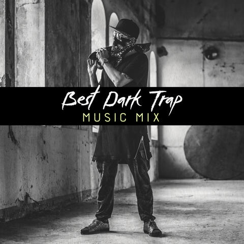 Best Dark Trap Music Mix