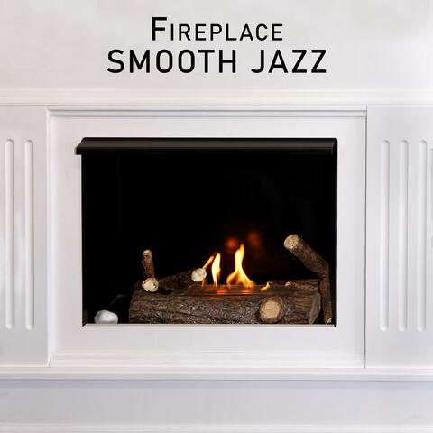 Fireplace Smooth Jazz: Relaxing and Chill Instrumental Jazz
