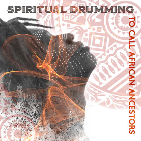 Spiritual Drumming to Call African Ancestors: African Ritual Music, Voodoo Chants, Shamanic Drums