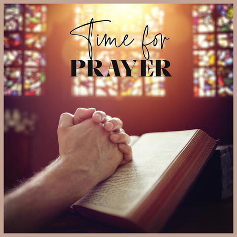Time for Prayer – Soothing Piano Session, Contemplation and Reflections, Calmness
