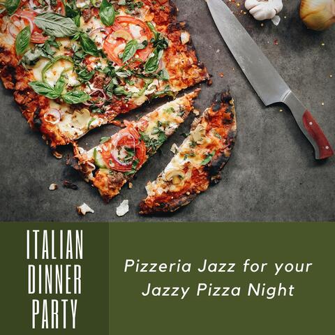 Pizzeria Jazz for Your Jazzy Pizza Night