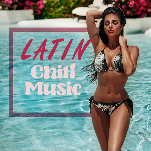 Latin Chill Music
