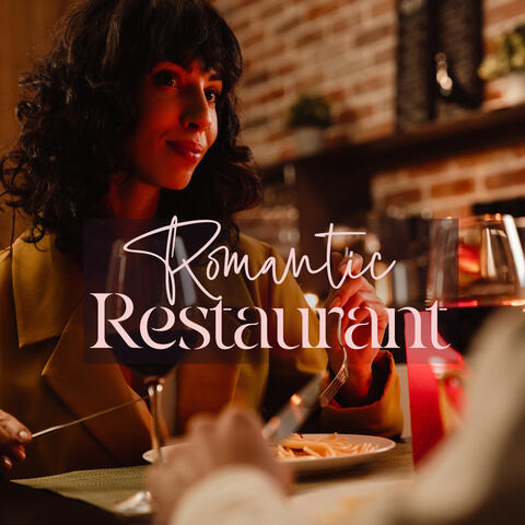 Romantic Restaurant: Musical Background For First Date, Proposal, Engagement Anniversary, Wedding Anniversary