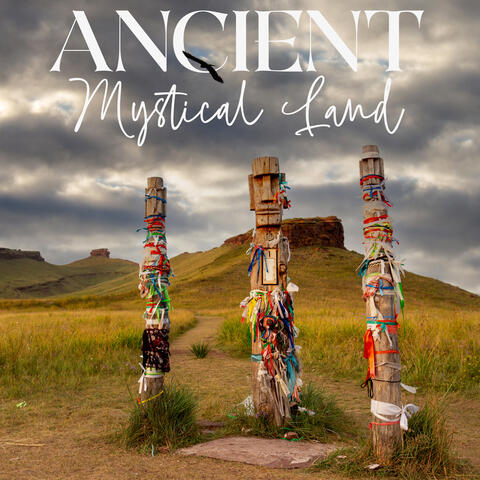Ancient Mystical Land: Shamanic Soundscapes for Practice Shamanic Journey