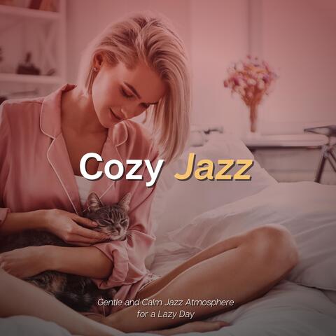 Gentle and Calm Jazz Atmosphere for a Lazy Day