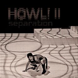 HOWL! II - Separation