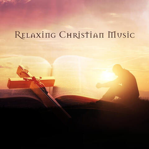 Relaxing Christian Music: Soft Sounds, Prayer Time, Instrumental Hymns, Nature Sounds