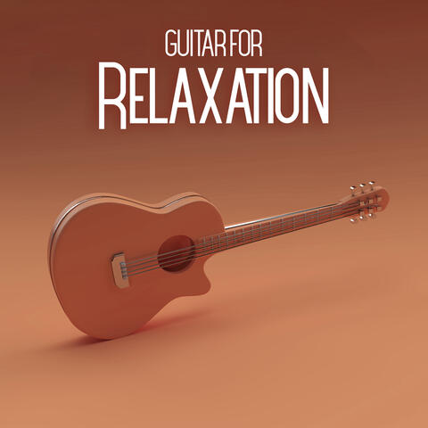 Guitar for Relaxation: Stress Relief, Calm Down, Rest