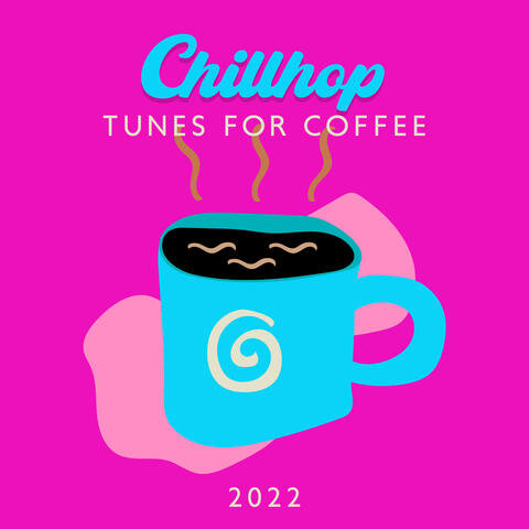 2022 Chillhop Tunes for Coffee