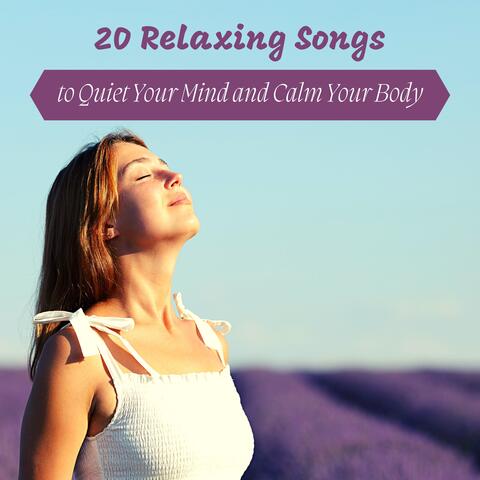 20 Relaxing Songs to Quiet Your Mind and Calm Your Body