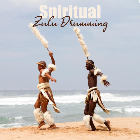 Spiritual Zulu Drumming