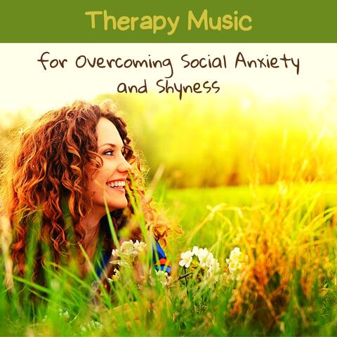 Therapy Music for Overcoming Social Anxiety and Shyness