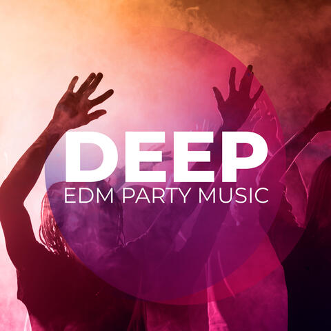 Deep EDM Party Music