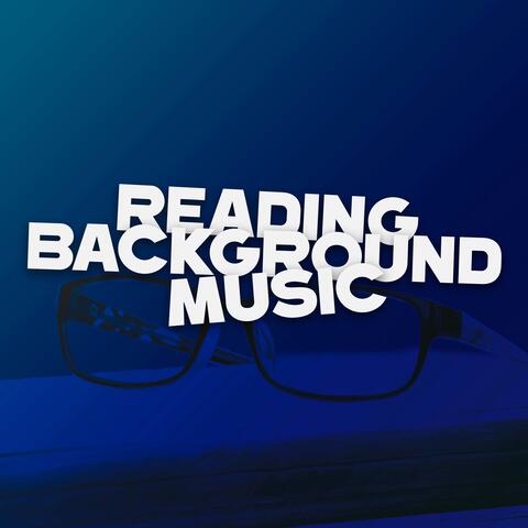 Reading Background Music: Music For Literary People, Book Geeks And Readers