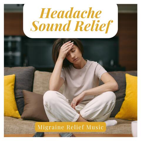 Headache Sound Relief - Migraine Relief Music