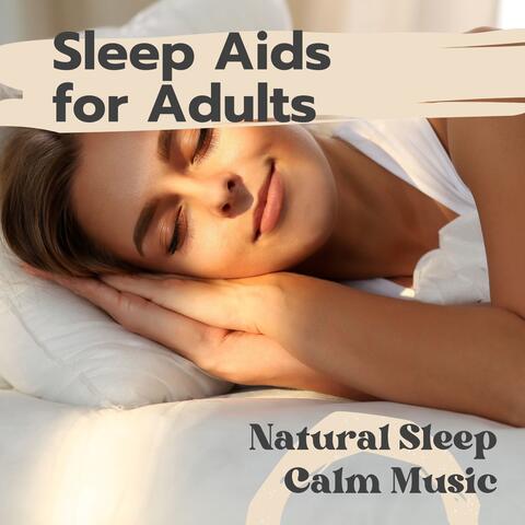 Sleep Aids for Adults - Natural Sleep Calm Music