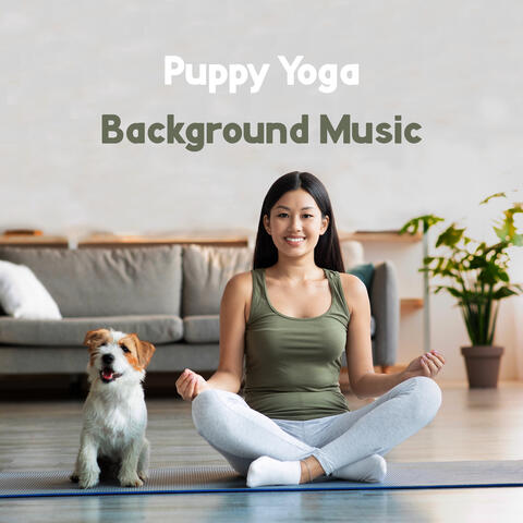 Puppy Yoga Background Music