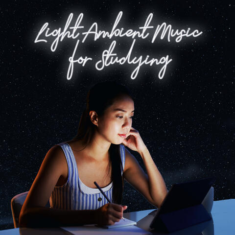 Light Ambient Music for Studying