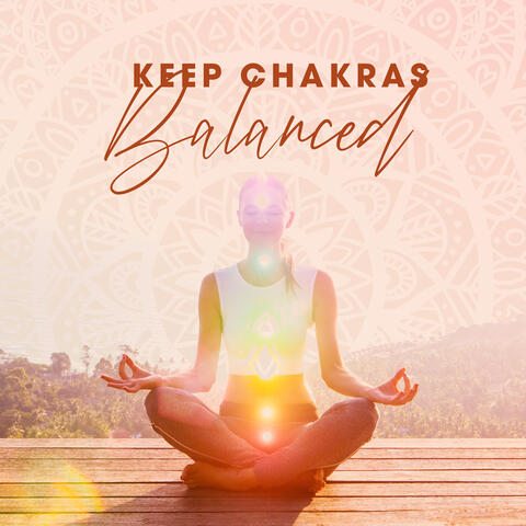 Keep Chakras Balanced: Visualization Practice, Reconnect with Nature, Sound Bathing, Chakra Meditation