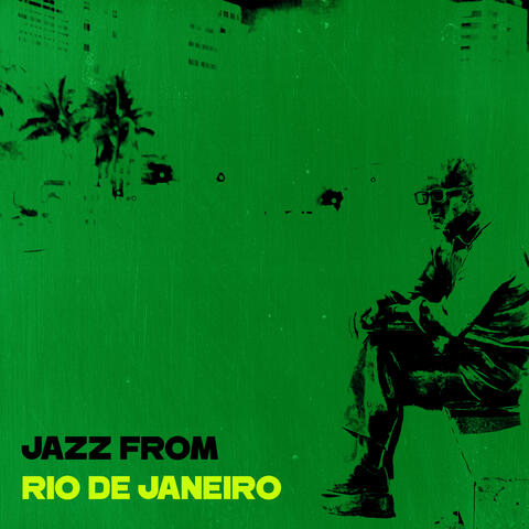 Jazz From Rio De Janeiro: Instrumental Jazz Compilation With Brazilian Music