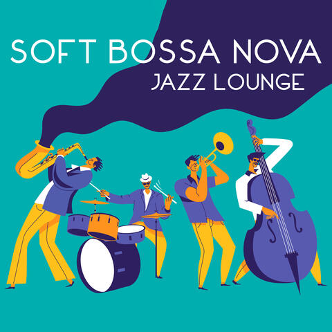 Soft Bossa Nova Jazz Lounge