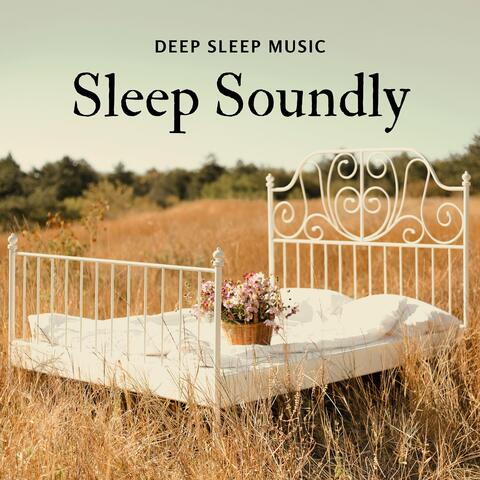 Sleep Soundly - Deep Sleep Music CD