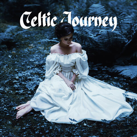 Celtic Journey: Peaceful Celtic Music for Meditation