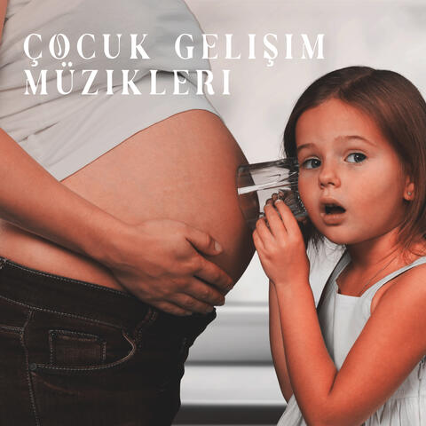 Çocuk Gelişim Müzikleri