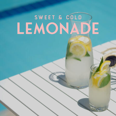 Sweet & Cold Lemonade: Summer Jazz Vibrations, Summer Time, Beach Relaxation, Soothing Vacation 2022