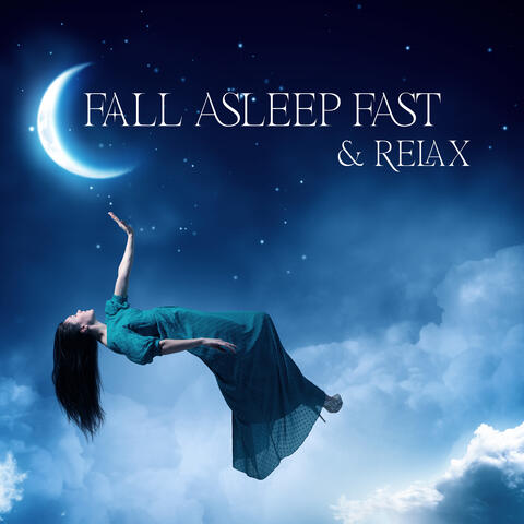 Fall Asleep Fast & Relax