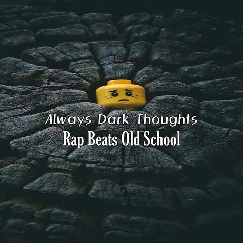 Always Dark Thoughts