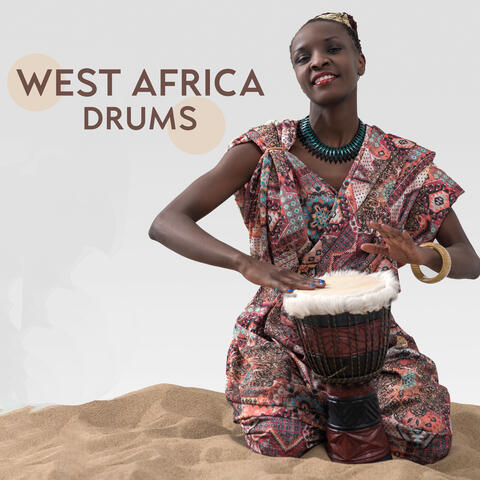 West Africa Drums: African Healing Rhythms, Spiritual Music, Tribal Shamanism
