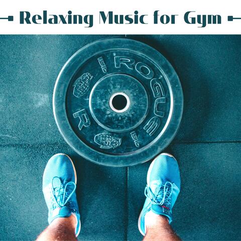 Relaxing Music for Gym