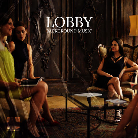Lobby Background Music: Hotel Chillout Lounge Music