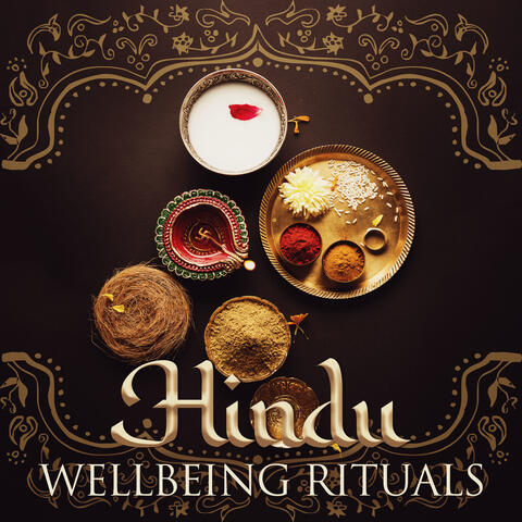 Hindu Wellbeing Rituals: Relaxation Spa Music, Stress Relief, Hindu Relaxing Music