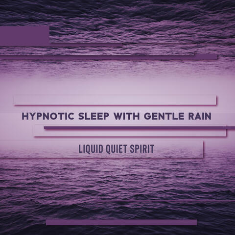 Hypnotic Sleep with Gentle Rain