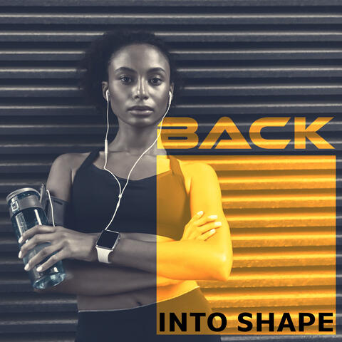 Back Into Shape: Fitness Motivational Music 2022