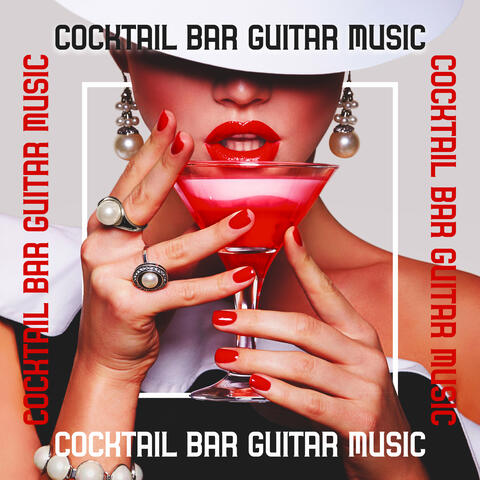 Cocktail Bar Guitar Music: Time with Friends, Pleasure Moments, Jazz Guitar Relaxation