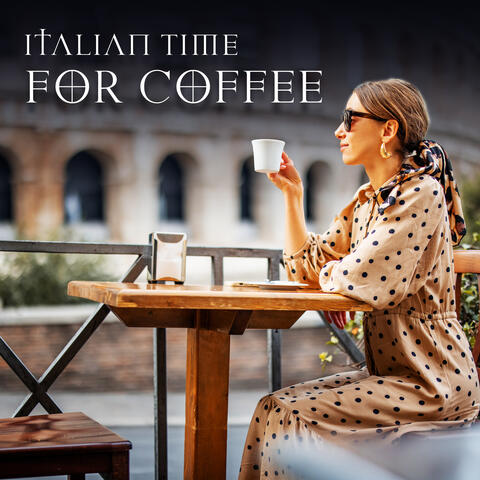 Italian Time for Coffee: Lovely Jazz with Accordion, Piano and Guitar Perfect to Feel Mediterranean Atmosphere
