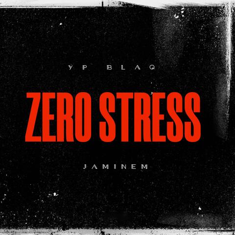zero stress