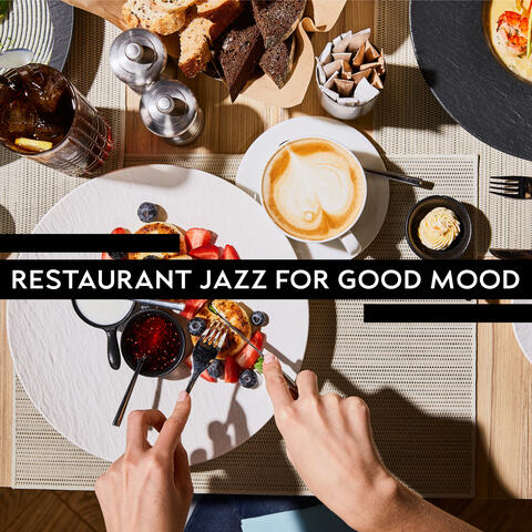 Restaurant Jazz for Good Mood: Smooth Jazz Music, Dinner Time, Instrumental Jazz Café
