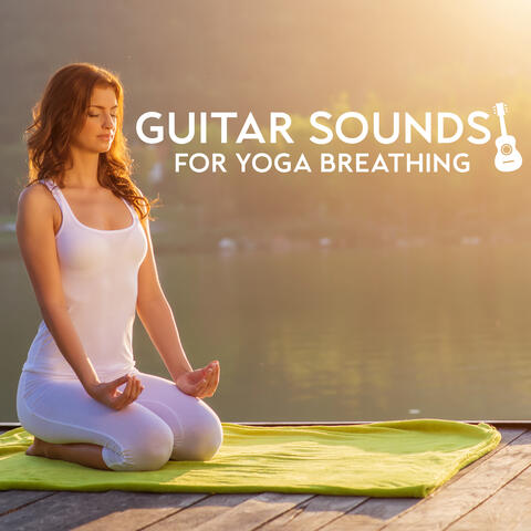 Guitar Sounds for Yoga Breathing