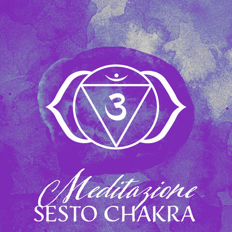 Meditazione Sesto Chakra: Guarigione, Bilanciamento E Attivazione Del Chakra Ajna