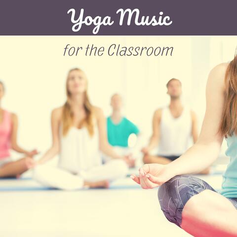 Yoga Music for the Classroom